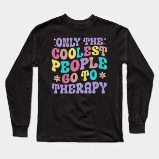 Only the coolest people go to therapy Long Sleeve T-Shirt